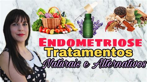 tratamento caseiro para endometriose